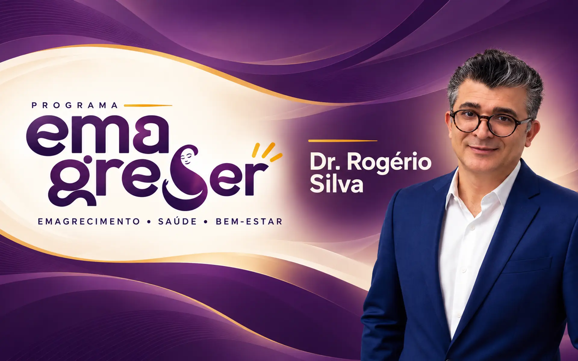 Arte do Programa EmagreSer, emagrecimento, saúde e bem-estar, apresentado pelo Dr. Rogério Silva na Astral TV