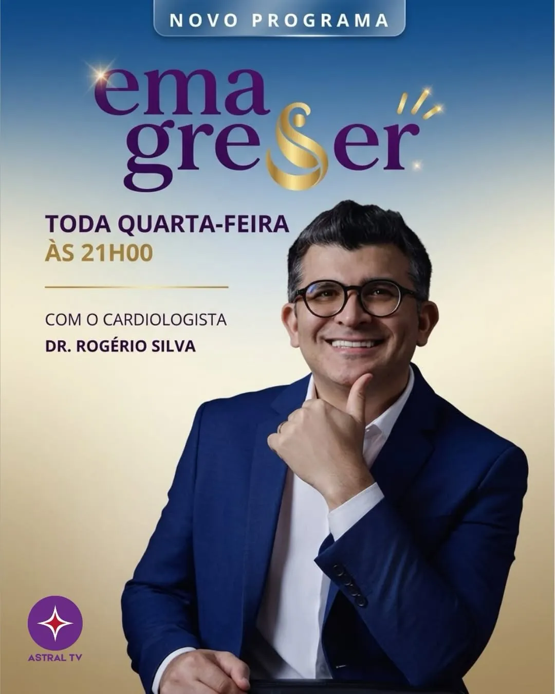 Cartaz do programa EmagreSer com o Dr. Rogério Silva, toda quarta-feira às 21h na Astral TV