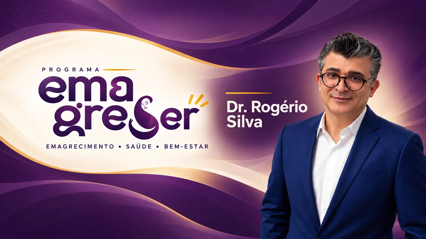 Arte do Programa EmagreSer, emagrecimento, saúde e bem-estar, com o Dr. Rogério Silva